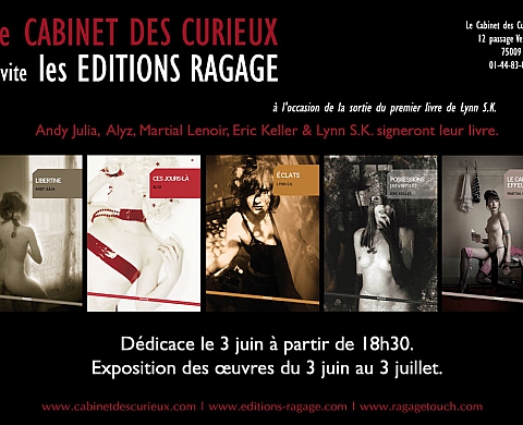 Les Editions RAGAGE au CABINET DES CURIEUX - Lynn S.K. Les Editions RAGAGE au CABINET DES CURIEUX - Lynn S.K.