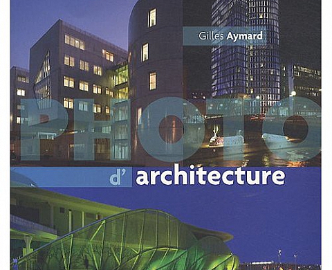 Photo d'architecture - Gilles Aymard Photo d'architecture - Gilles Aymard