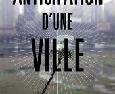 Anticipation d'une ville - Oeuvres du Centre National des arts plastiques