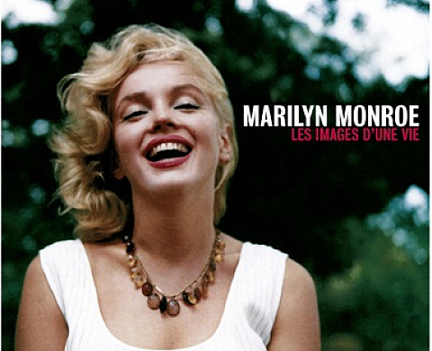 Marilyn Monroe: les Images d'une Vie Marilyn Monroe: les Images d'une Vie