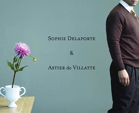 Sophie Delaporte & Astier de Villatte