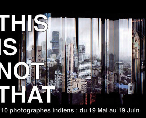 This Is Not That - 10 Photographes Indiens. This Is Not That - 10 Photographes Indiens.