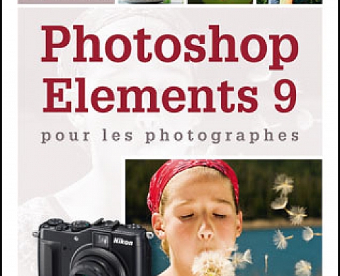 Photoshop Elements 9 pour les Photographes - Scott Kelby et Matt Kloskowski - Editions Eyrolles Photoshop Elements 9 pour les Photographes - Scott Kelby et Matt Kloskowski - Editions Eyrolles