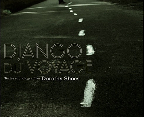 Dorothy Shoes - Django du voyage, Editions Le Rouergue