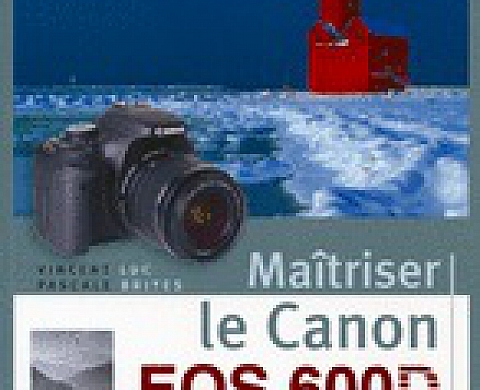 Maîtriser le Canon EOS 600D Maîtriser le Canon EOS 600D