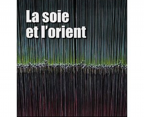 La soie et l'orient La soie et l'orient