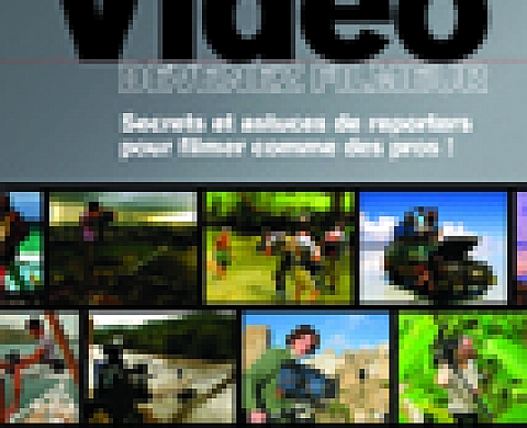 Vidéo, Devenez filmeur secrets et astuces Vidéo, Devenez filmeur secrets et astuces