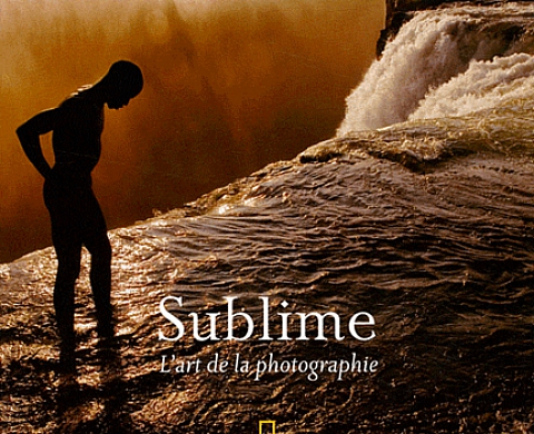Sublime - l'art de la photographie par Annie Griffiths
