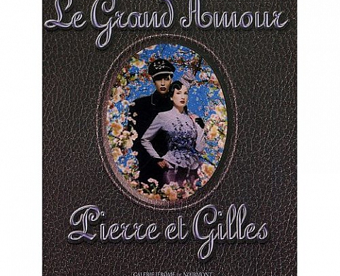Le Grand Amour - Pierre et Gilles Le Grand Amour - Pierre et Gilles