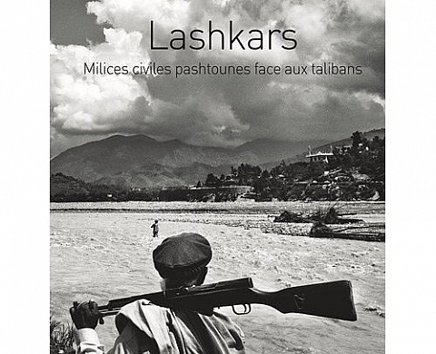 Lashkars : Milices civiles pashtounes face aux talibans