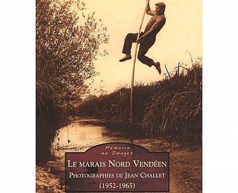 Le marais Nord Vendéen - Photographies de Jean Challet