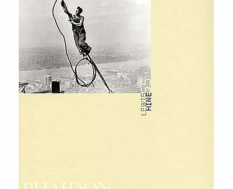 Lewis Hine aux éditions Phaidon Lewis Hine aux éditions Phaidon
