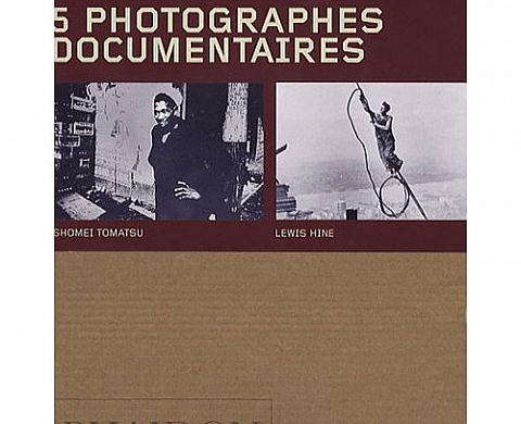 Coffret 5 photographes documentaires en 5 volumes : Lewis Hine, Shomei Tomatsu, Jacob Riis, Lisette Model, Eugénie Atget Coffret 5 photographes documentaires en 5 volumes : Lewis Hine, Shomei Tomatsu, Jacob Riis, Lisette Model, Eugénie Atget