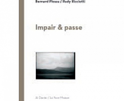 Impair et passé - Bernard Plossu Impair et passé - Bernard Plossu