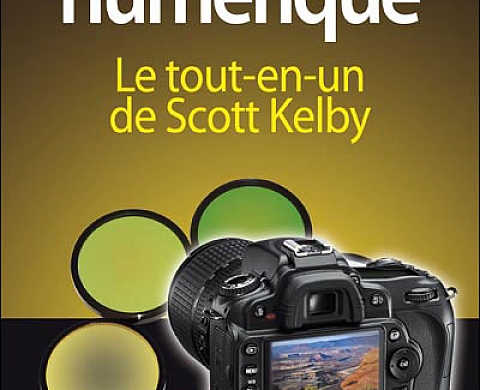 Photographie Numerique L'intégrale par Scott Kelby