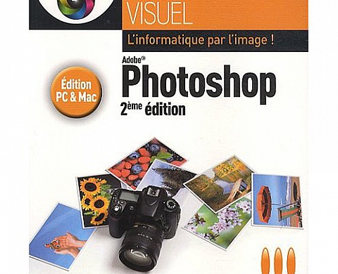 Photoshop 2ème édition de Marylise Lopez Photoshop 2ème édition de Marylise Lopez