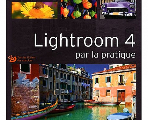 Lightroom 4 par la pratique par Gilles Theophile Lightroom 4 par la pratique par Gilles Theophile
