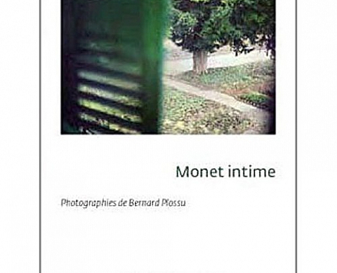 Monet intime de Bernard Plossu Monet intime de Bernard Plossu