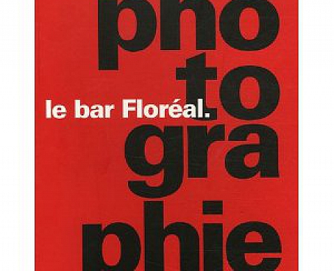 Mois de la Photo 2012: exposition du Bar Floréal Mois de la Photo 2012: exposition du Bar Floréal