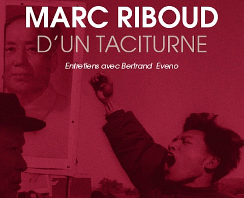 Paroles d'un taciturne de Marc Riboud - Entretiens ave Bertrand Eveno Paroles d'un taciturne de Marc Riboud - Entretiens ave Bertrand Eveno