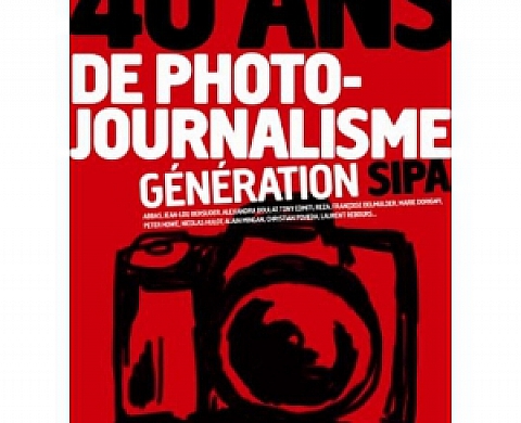 40 ans de photo-journalisme génération Sipa, par Michel Setboun et Sylvie Dauvillier 40 ans de photo-journalisme génération Sipa, par Michel Setboun et Sylvie Dauvillier