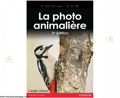 La photo animalière 2e édition La photo animalière 2e édition