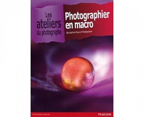 Photographier en macro, les ateliers du photographe Photographier en macro, les ateliers du photographe