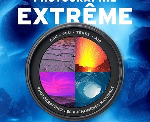 Photographie Extrême , photographiez les phénomènes naturels Photographie Extrême , photographiez les phénomènes naturels