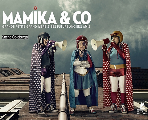 Sacha Goldberger nous présente son livre « Mamika & Co » Sacha Goldberger nous présente son livre « Mamika & Co »