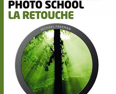 Michael Freeman Photo School présente La retouche Michael Freeman Photo School présente La retouche