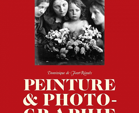 Peinture & Photographie, les enjeux d'une rencontre, 1839-1914 de Dominique de Font-Réaulx Peinture & Photographie, les enjeux d'une rencontre, 1839-1914 de Dominique de Font-Réaulx