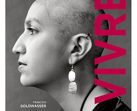 « Vivre », l'ouvrage chargé d'espoir du professeur François Goldwasser, photographies de Jeremy Stigter « Vivre », l'ouvrage chargé d'espoir du professeur François Goldwasser, photographies de Jeremy Stigter