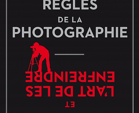 « Les règles de la photographie et l'Art de les enfreindre » de Haje Jan Kamps, manuel de rebellion photographique « Les règles de la photographie et l'Art de les enfreindre » de Haje Jan Kamps, manuel de rebellion photographique