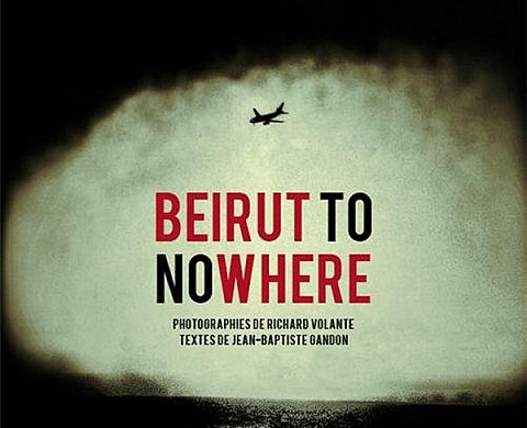 Beirut to nowhere - Richard Volante Beirut to nowhere - Richard Volante
