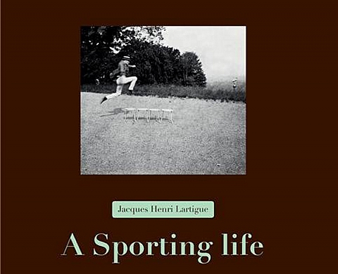 A sporting life - Jacques Henri LARTIGUE A sporting life - Jacques Henri LARTIGUE
