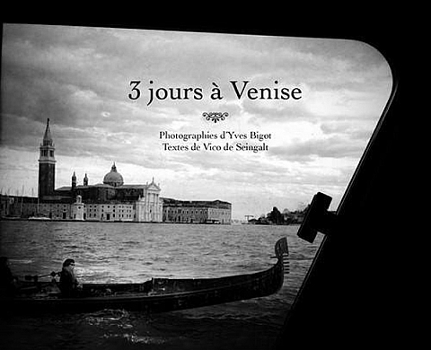 3 jours à Venise - Yves Bigot, 3 jours à Venise - Yves Bigot,