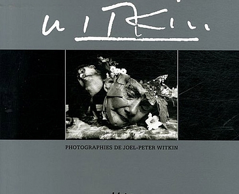 Witkin - Joel-Peter Witkin Witkin - Joel-Peter Witkin