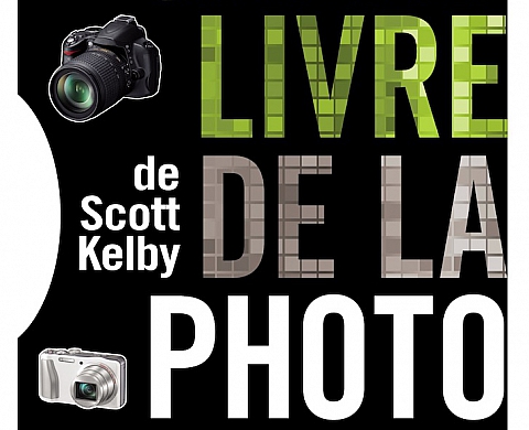Scott Kelby publie le « Grand livre de la photographie » Scott Kelby publie le « Grand livre de la photographie »