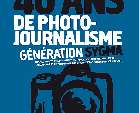 « 40 ans de photojournalisme : Génération Sygma » par Michel Setboun et Marie Cousin aux éditions la Martinière « 40 ans de photojournalisme : Génération Sygma » par Michel Setboun et Marie Cousin aux éditions la Martinière