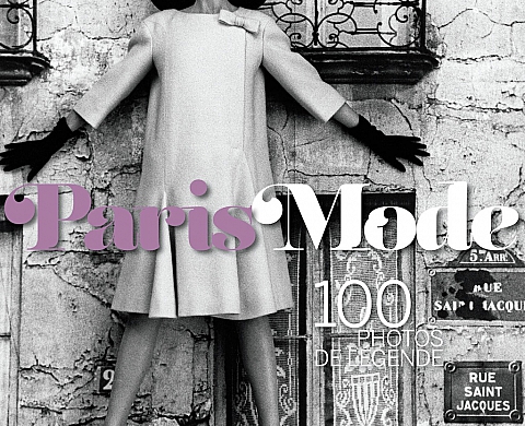 Les éditions Parigramme publient « Paris Mode, 100 photos de légende » 
