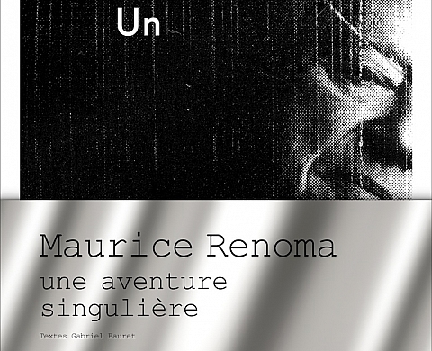 Les Editions de la Martinière publient « Maurice Renoma, une aventure singulière », un ouvrage de Gabriel Bauret Les Editions de la Martinière publient « Maurice Renoma, une aventure singulière », un ouvrage de Gabriel Bauret