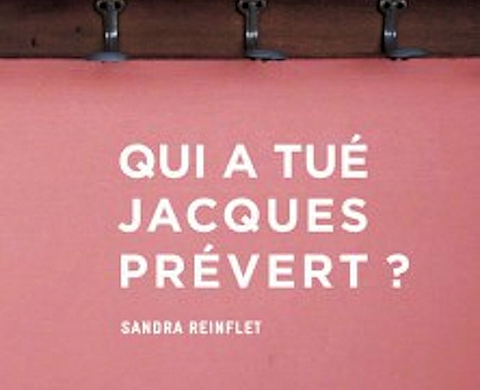 Sandra Reinflet tire un poème du bitume: Qui a tué Jacques Prévert ? aux editions de La Martinière. Sandra Reinflet tire un poème du bitume: Qui a tué Jacques Prévert ? aux editions de La Martinière.