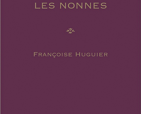 La religion du côté des femmes : « Les Nonnes » de Françoise Huguier aux Editions Filigranes La religion du côté des femmes : « Les Nonnes » de Françoise Huguier aux Editions Filigranes