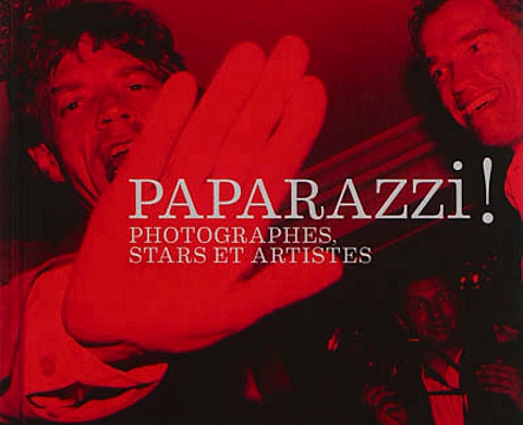 La bible de la photographie people dans un catalogue d'exposition : « Paparazzi ! » La bible de la photographie people dans un catalogue d'exposition : « Paparazzi ! »