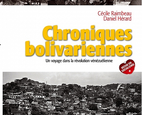Les « Chroniques bolivariennes » de Cécile Raimbeau & Daniel Hérard aux éditions du croquant Les « Chroniques bolivariennes » de Cécile Raimbeau & Daniel Hérard aux éditions du croquant