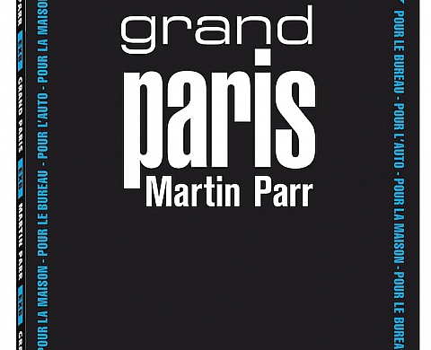 Le « Grand Paris » de Martin Parr aux éditions Xavier Barral Le « Grand Paris » de Martin Parr aux éditions Xavier Barral