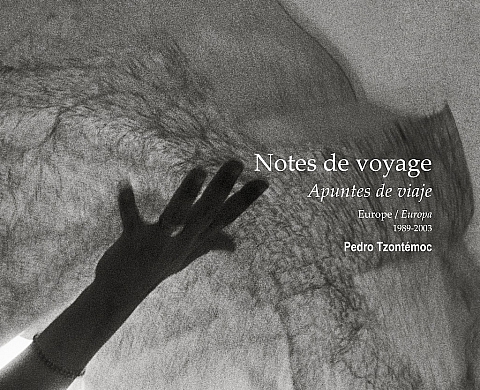 « Notes de voyage » de Pedro Tzontémoc aux édition Images Plurielles « Notes de voyage » de Pedro Tzontémoc aux édition Images Plurielles