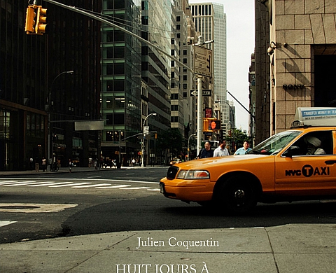 Les Editions Lamaindonne présentent « Huit jours à New-York », de Julien Coquentin Les Editions Lamaindonne présentent « Huit jours à New-York », de Julien Coquentin