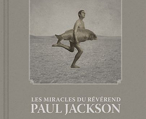 Les Miracles du Révérend Paul Jackson - Paul-Louis Léger Les Miracles du Révérend Paul Jackson - Paul-Louis Léger