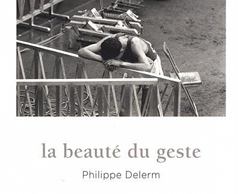 La beauté du geste - Philippe Delerm La beauté du geste - Philippe Delerm